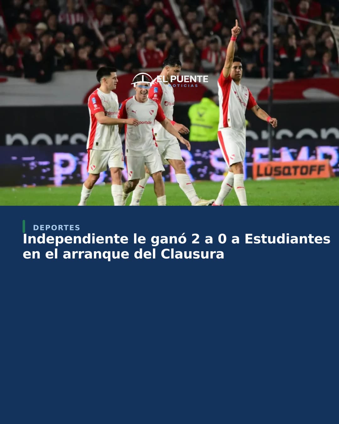 Independiente le ganó 2 a 0 a Estudiantes en el arranque del Clausura
